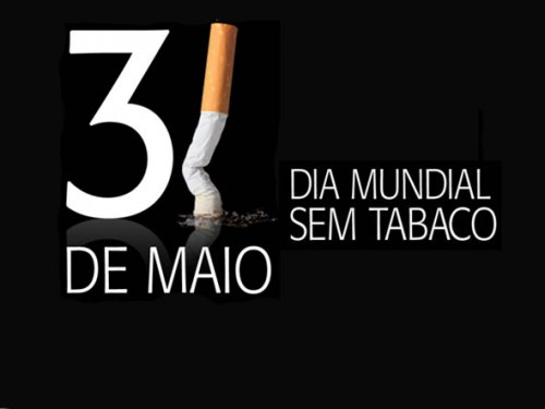 31 de maio – Dia Mundial Sem Tabaco