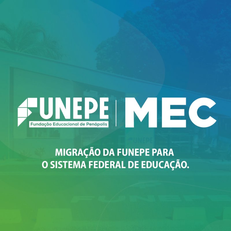 Fundação Educacional de Penápolis está em migração para o Sistema Federal de Educação