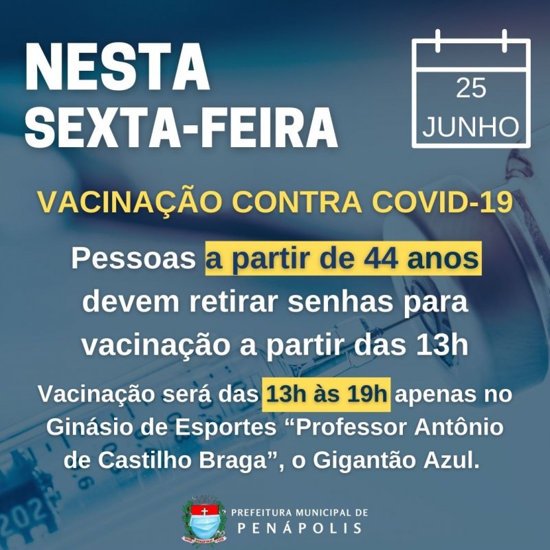 Pessoas a partir de 44 anos podem se vacinar contra Covid-19 nesta sexta-feira