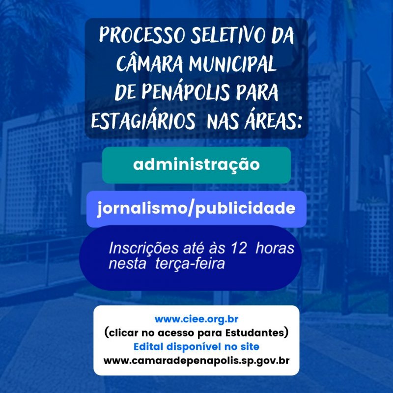 Inscrições para processo seletivo de estagiários da Câmara terminam nesta terça