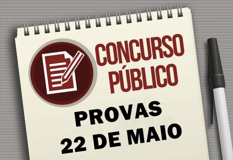 22 de Maio: Provas de concurso suspenso são remarcadas