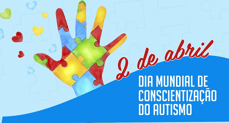 Câmara destaca Dia Mundial de Conscientização do Autismo
