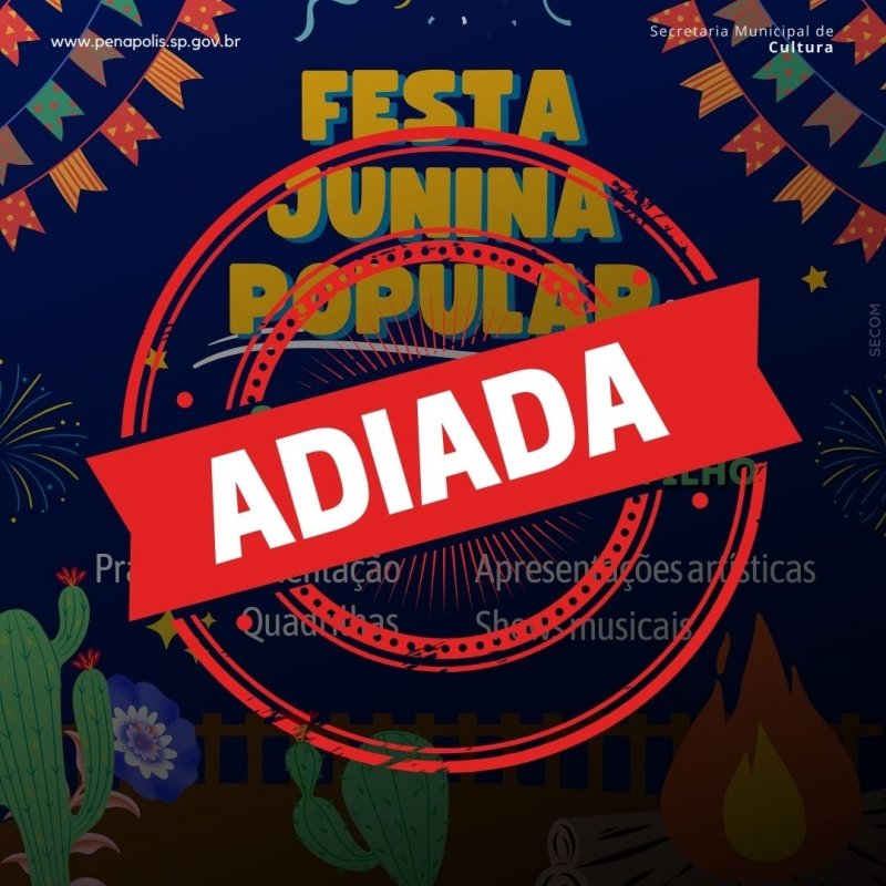 Festa Junina Popular de Penápolis é adiada