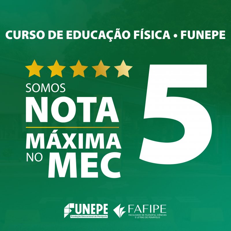 FAFIPE/FUNEPE: Curso de Educação Física conquista nota máxima pelo MEC