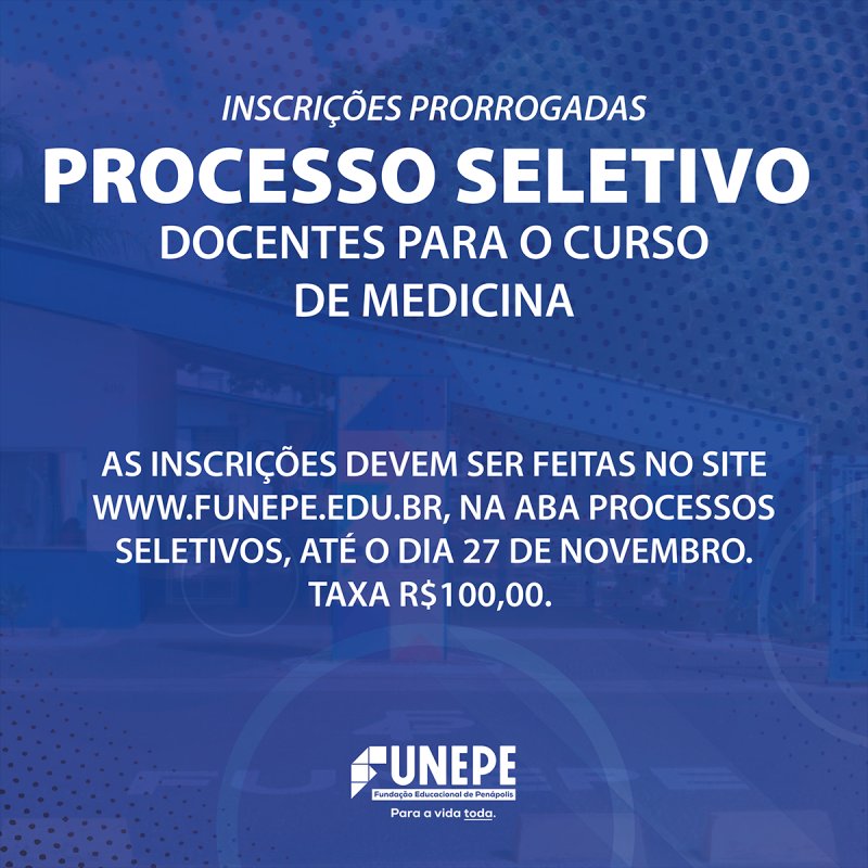 Funepe: processo seletivo para contratação de docente em medicina tem inscrições prorrogadas e cronograma alterado