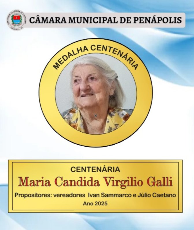 Homenagem aos 100 anos de Maria Cândida Virgílio Galli